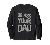 Funny Go Ask Your Dad Meme Funny Text Of Go Pregúntale a tu papá Manga Larga