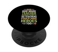 Funny God Made Teacher Assistants Heroes Diciendo PopSockets PopGrip Adhesivo