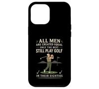 Funny Golf Saying Only The Best Still Play Golf In Their 80s Carcasa para iPhone 12 Pro MAX