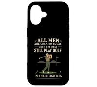 Funny Golf Saying Only The Best Still Play Golf In Their 80s Carcasa para iPhone 16
