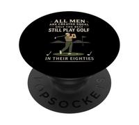 Funny Golf Saying Only The Best Still Play Golf In Their 80s PopSockets PopGrip Adhesivo
