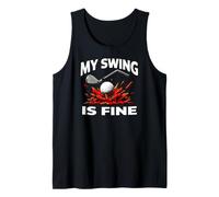 Funny Golfer My Swing Is Fine Sarcastic Golf Joke Camiseta sin Mangas
