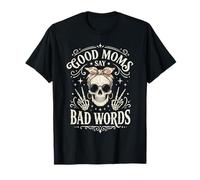 Funny Good Mom Say Bad Words Best Mom Shirts Mother's Day Camiseta