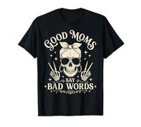 Funny Good Mom Say Bad Words Best Mom Shirts Mother's Day Camiseta