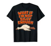 Funny Goose What If I'm Not tonly Enough Meme On D Loose Camiseta gráfica económica