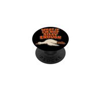 Funny Goose What If I'm Not tonly Enough Meme On D Loose PopSockets PopGrip Adhesivo
