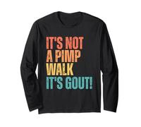 Funny Gout Saying Its Not Pimp Walk Its Gout Humor Manga Larga