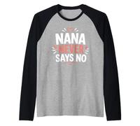 Funny Grandma Family Grandmother Nana Never Says No Camiseta Manga Raglan