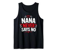Funny Grandma Family Grandmother Nana Never Says No Camiseta sin Mangas