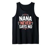 Funny Grandma Family Grandmother Nana Never Says No Camiseta sin Mangas
