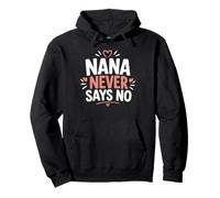 Funny Grandma Family Grandmother Nana Never Says No Sudadera con Capucha