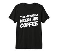 Funny Grandpa Coffee Lover - Abuelos Familiares Adictos a la cafeína Camiseta Premium