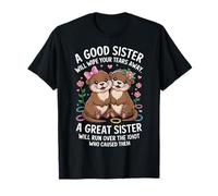 Funny Great Sister Quote Cute Otters Sarcastic Sibling Camiseta