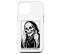 Funny Grim Reaper Design - You'll Be Fine. Probably. Carcasa para iPhone 12 Pro Max