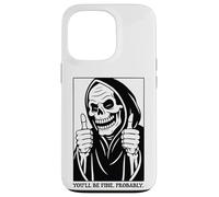 Funny Grim Reaper Design - You'll Be Fine. Probably. Carcasa para iPhone 13 Pro