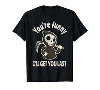 Funny Grim Reaper: Eres Divertido, te atraparé al Final Camiseta gráfica económica, Hombre, Negro, S