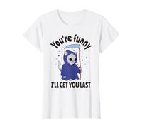Funny Grim Reaper: Eres Divertido, te atraparé al Final Camiseta gráfica económica, Mujer, Blanco, XL
