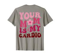 Funny Groovy Your Mom Is My Cardio Moms Moms Fitness Gym Workout Camiseta