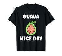 Funny guavas Cute Fruit Quote Simple Guava Have a Nice Day Camiseta