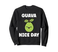 Funny guavas Cute Fruit Quote Simple Guava Have a Nice Day Sudadera