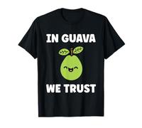 Funny guavas Cute Fruit Quote Simple in Guava We Trust Camiseta