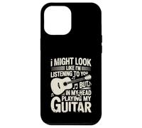 Funny Guitar Player I Might Look Like Im Listening To You Carcasa para iPhone 12 Pro Max