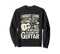 Funny Guitar Player I Might Look Like Im Listening To You Sudadera
