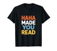 Funny Haha te Hizo Leer Dicho humorístico Camiseta