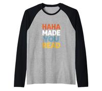 Funny Haha te Hizo Leer Dicho humorístico Camiseta Manga Raglan