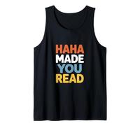 Funny Haha te Hizo Leer Dicho humorístico Camiseta sin Mangas