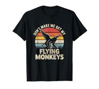 Funny Halloween Don't Make Me Get My Flying Monkeys Costume Camiseta