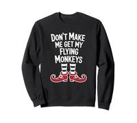 Funny Halloween Witch Don't Make Me Get My Flying Monkeys Sudadera