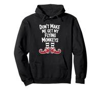 Funny Halloween Witch Don't Make Me Get My Flying Monkeys Sudadera con Capucha