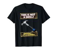 Funny Hammer Not A Drill Tool Broma Carpenter Camiseta