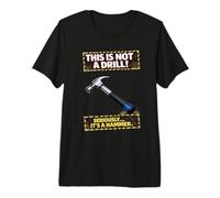 Funny Hammer Not A Drill Tool Broma Carpenter Camiseta Premium