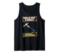 Funny Hammer Not A Drill Tool Broma Carpenter Camiseta sin Mangas