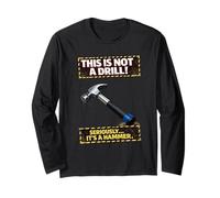 Funny Hammer Not A Drill Tool Broma Carpenter Manga Larga
