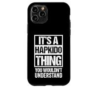 Funny Hapkido Hapki-Do HAP Ki Do Fan/Fighter Quote Carcasa para iPhone 11 Pro