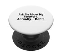 Funny Hema Fencing Footwork - Pregúntame sobre mi Trabajo de pies PopSockets PopGrip Adhesivo