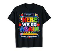 Funny Here We Go Again Teacher I Mean Welcome Back to School Camiseta