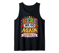 Funny Here We Go Again Teacher I Mean Welcome Back to School Camiseta sin Mangas
