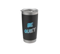 Funny Hey Be Quiet Mensajes de texto divertidos Citas divertidas de silencio Vaso térmico de acero inoxidable de doble pared