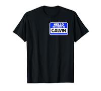 Funny Hi Hello My Name Is Calvin On Nametag Introduction Camiseta