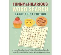 FUNNY & HILARIOUS WORD SEARCH LARGE PRINT EDITION: 100 GIGGLEFIZZ PUZZLES WITH SOLUTIONS. Word searches with surprisingly Mirthful words, Fun and ... Excellent Gift for Anyone! (Terry's Puzzlers)