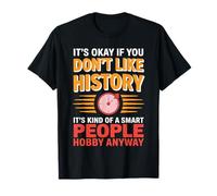 Funny History It's Ok If You Don't Like History Lovers Camiseta