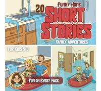 Funny Home Short Stories for Kids: 20 Illustrated Bedtime Adventures Full of Humor, Easy-to-Read Comical Family Moments and Laugh-Out-Loud Tales for Children Ages 5-9 (Funny Short Stories)