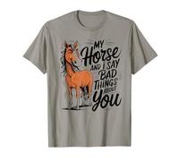 Funny Horse My Horse and I Humor sarcástico Caballo Ecuestre Camiseta