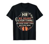 Funny HR We Heard Everything Human Resources Professional Camiseta