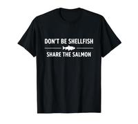 Funny Humor Joke Don't be Shellfish Share The Salmon Camiseta gráfica económica, Hombre, Negro, S