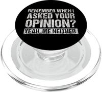 Funny Humor Remember When I Asked Your Opinion Introvert PopSockets PopGrip para MagSafe